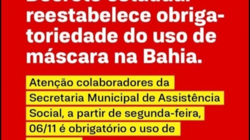 [É falso que o Governo da Bahia tenha reestabelecido a obrigatoriedade do uso de máscaras]