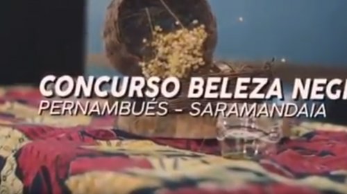 [Concurso Beleza Negra Pernambués - Saramandaia]